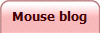 Mouse blog